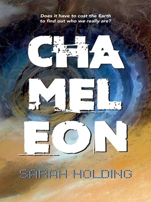 cover image of Chameleon: Does it have to cost the Earth to find out who we really are?